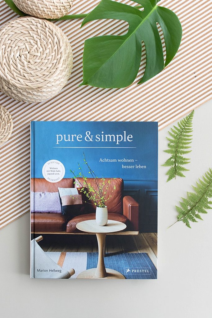 Mein Lieblingsbuch im Juli: "pure & simple. Achtsam wohnen - besser leben" von Marion Hellweg